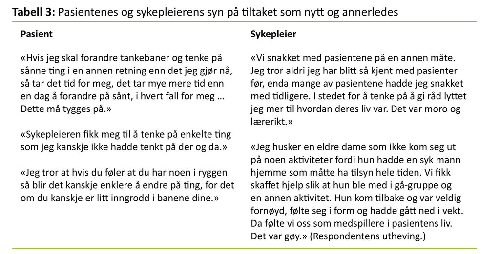 Tabell 3. Pasientenes og sykepleierens syn på tiltaket som nytt og annerledes