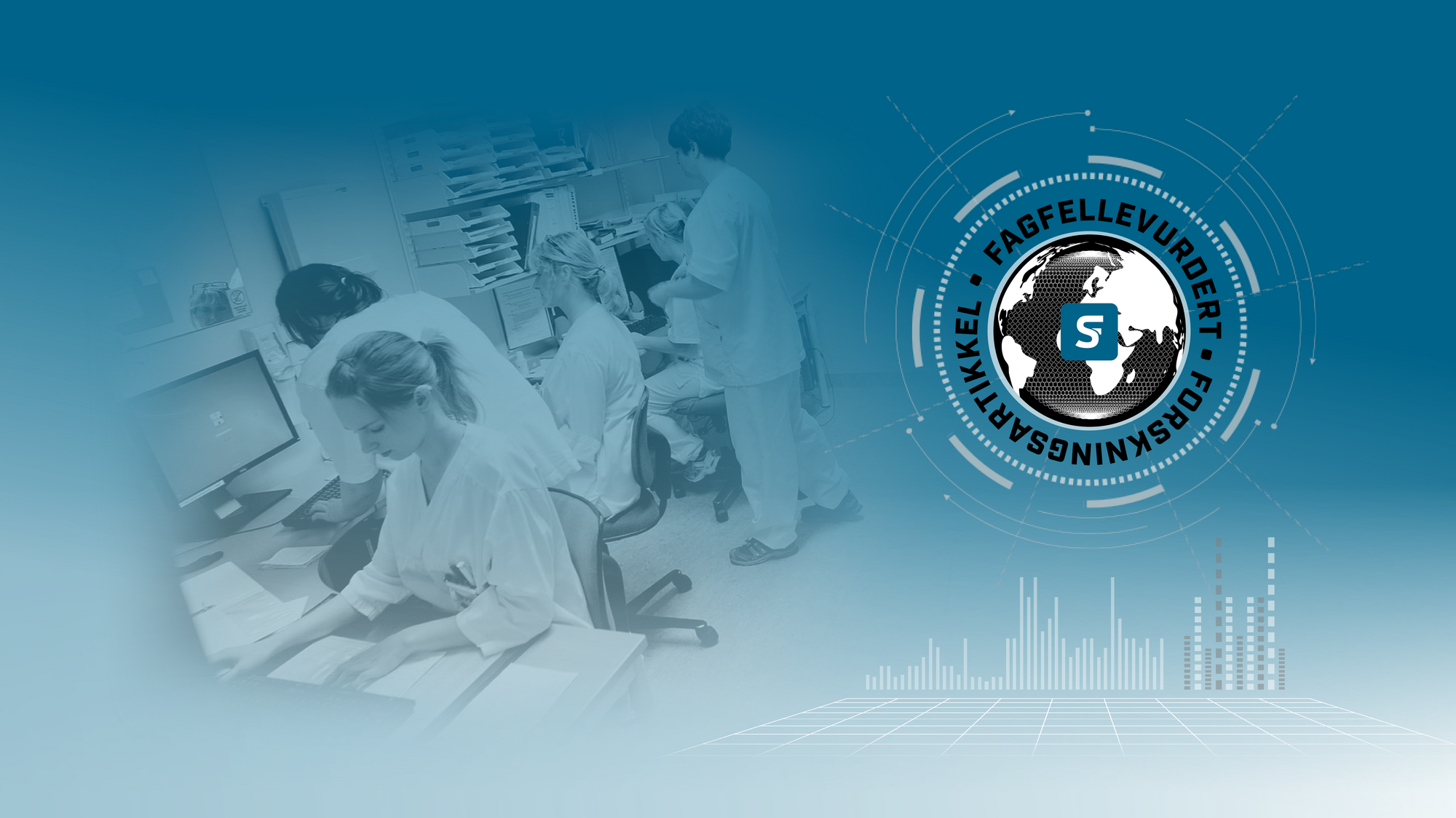 Illustrasjonen viser noen sykepleiere som sitter og jobber på et kontor. En jordklode synes til høyre i bildet, med teksten "Fagfellevurdert forskningsartikkel" rundt. Under ses søyler og grafer